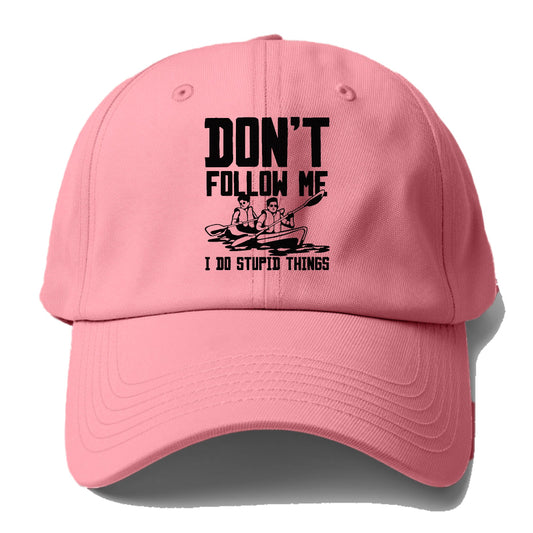 Don't Follow Me I Do Stupid Things! Baseball Cap For Big Heads