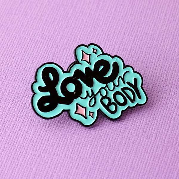 Love Your Body Enamel Pin – Thorn and Burrow