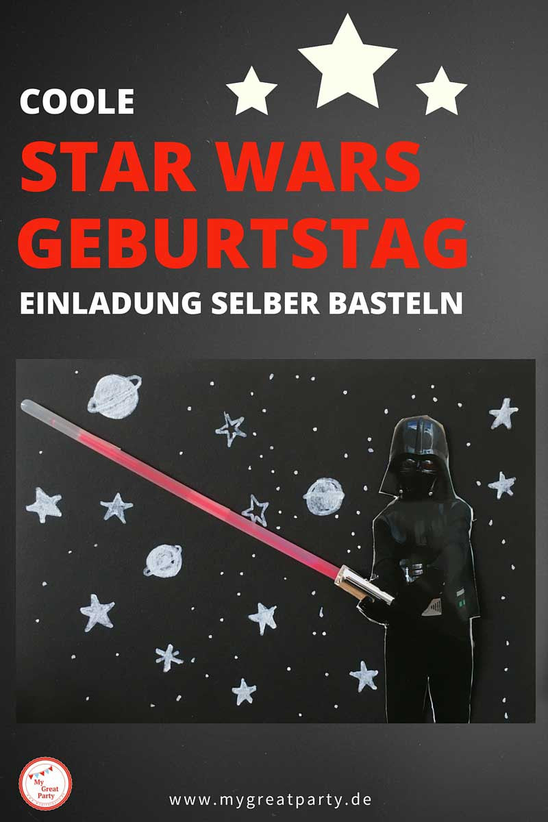 Coole Star Wars Geburtstag Einladung Selber Basteln My Great Party