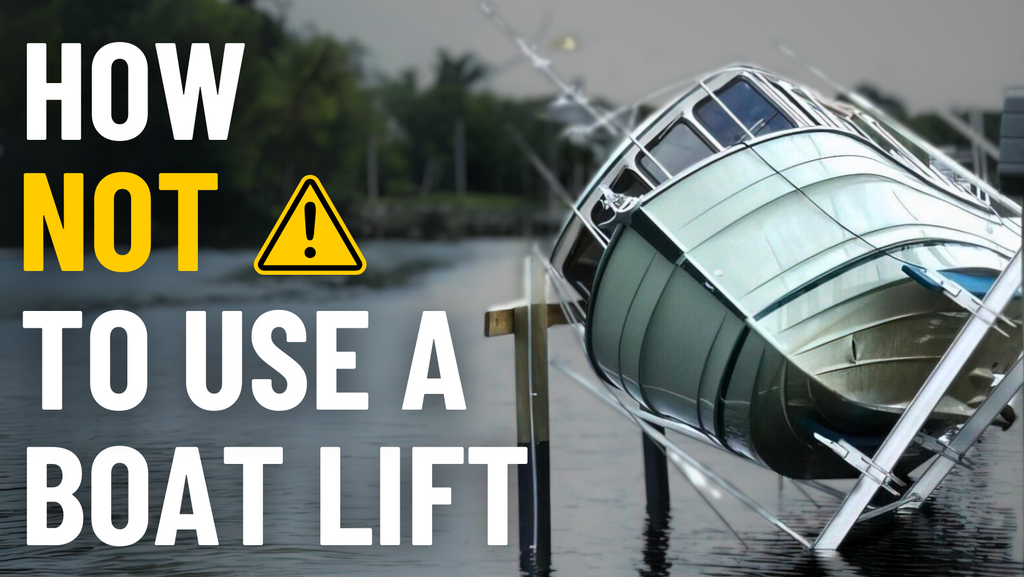How not to use a boat lift: top 5 mistakes beginners make