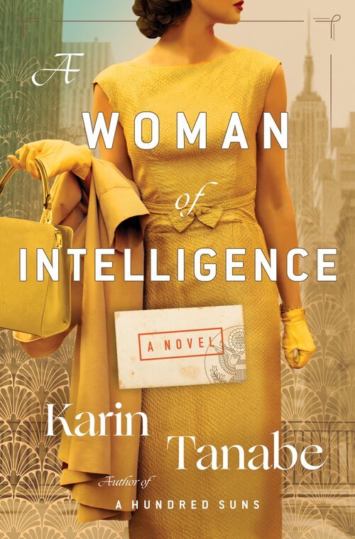 Karin Tanabe, A WOMAN OF INTELLIGENCE