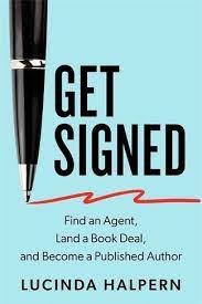 Lucinda Halpern, GET SIGNED: Find an Agent, Land a Book Deal, and Become a Published Author