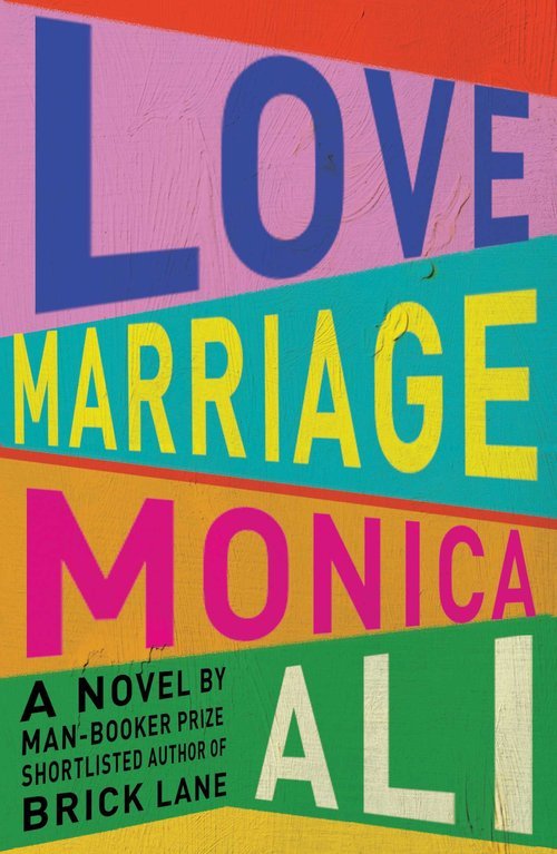 Monica Ali, LOVE MARRIAGE