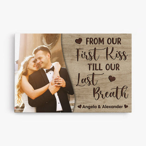 Personalised From Our First Kiss To Our Last Breath Canvas with 1st wedding anniversary wishes