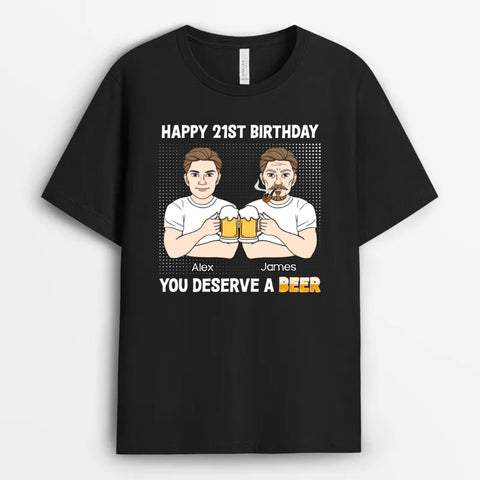 Personalised Happy Birthday, You Deserve A Beer T-Shirts as best 21st birthday gifts from parents to son