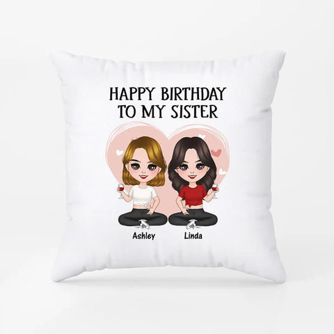 Happy Birthday To My Bestest And Dearest Sister Pillow