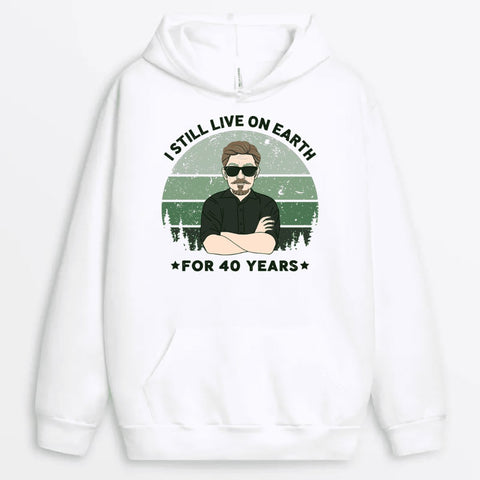 Personalised I Still Live On Earth Pullover Hoodie-forty birthday gift ideas