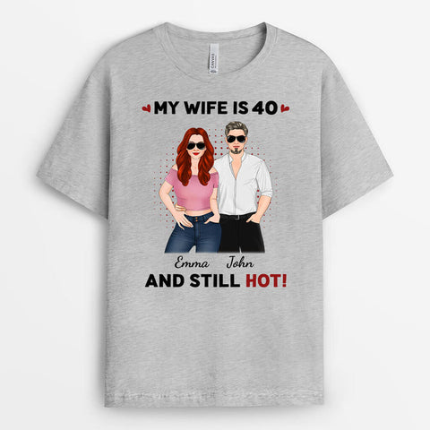 Personalised My Wife Is 40 And Still Hot T-Shirt as the Best 40th birthday present for wife[product]