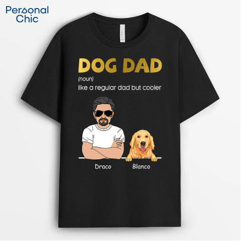 Personalised Dog Dad Like Normal Dad But Cooler Shirt - 60th Birthday Gift Ideas for Dad
