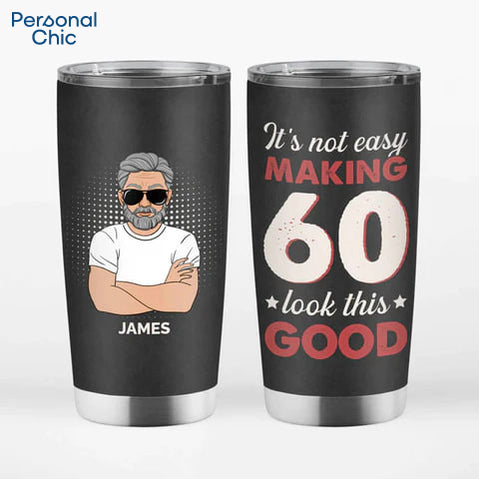 Personalised It's Not Easy Making 60 Look This Good Tumbler for a Father Who Loves Dad Jokes