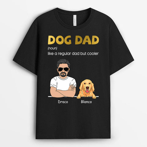 Personalised Dog Dad Regular Dad But Cooler T-Shirts as birthday ideas for mens 60th