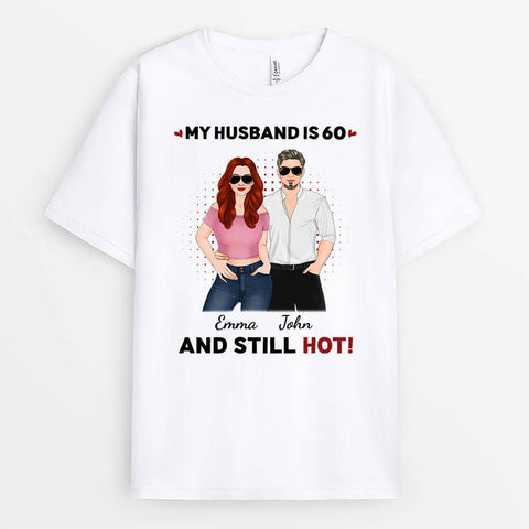 Personalised My Husband Is 60 And Still Hot T-Shirts as 60th Birthday Gift Ideas For Him UK