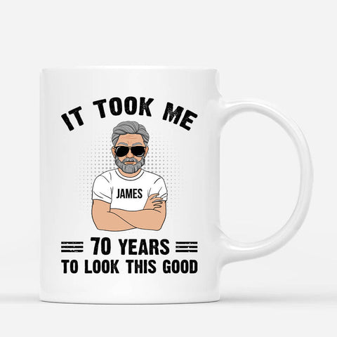 Personalised It Took Me 70 Years To Look This Good Mugs as 70th Birthday Gifts Ideas For Dad