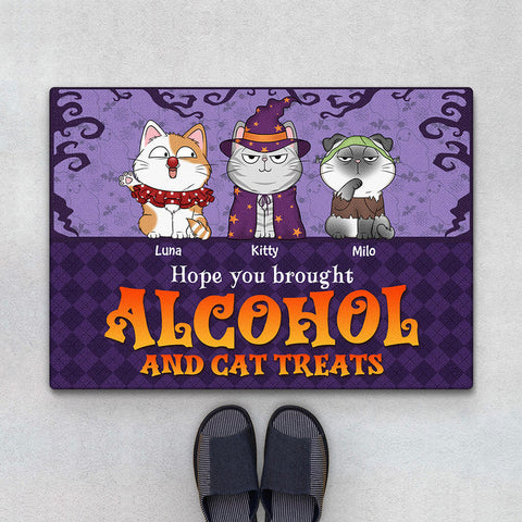 Hope You Brought Alcohol And Cat Treats - Custom Cat Doormat-Halloween gifts for kids