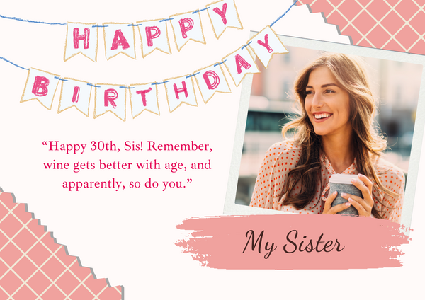 30 Best Birthday Wishes for Your Sister's 30th Birthday