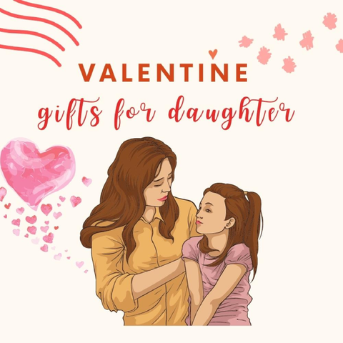 Valentine Gift Ideas For Daughter
