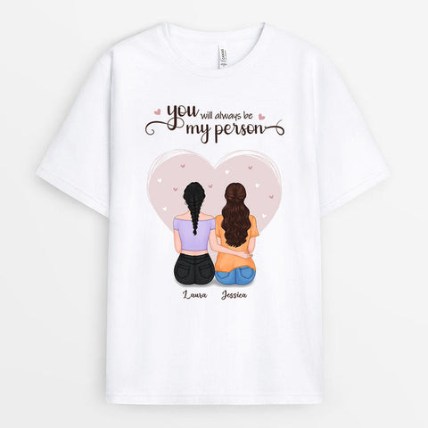 Personalised You Will Always Be My Person T-shirt as cheap gifts for friends[product]