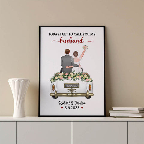Personalised Today I Get To Call You Husband Poster as cheapest wedding gifts