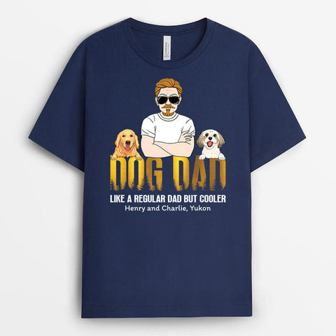 Personalised Dog Dad Like A Regular But Cooler T-Shirt-t shirt dog dad