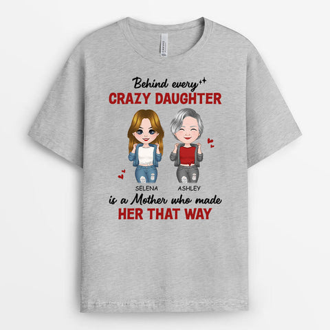 Personalised Behind Every Crazy Daughter Is A Mother Made Her That Way T-Shirt-gift ideas for daughter's 30th birthday
