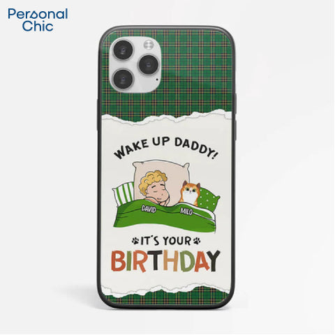 Personalised Wake Up Daddy It's Your Birthday Phone Case - Gift Ideas for Friends 21st Birthday