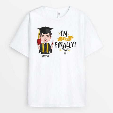 Personalised I'm Finally Done T-Shirts-graduation ceremony message
