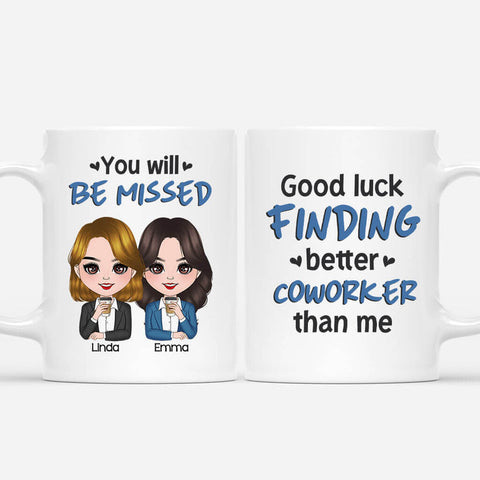 Personalised Good Luck Finding Better Coworkers Than Me Mug is designed with a leaving coworker's name, some motivational quotes, and cute cartoon drawing of them and team[product]