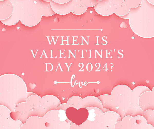 When Is Valentine's Day 2024
