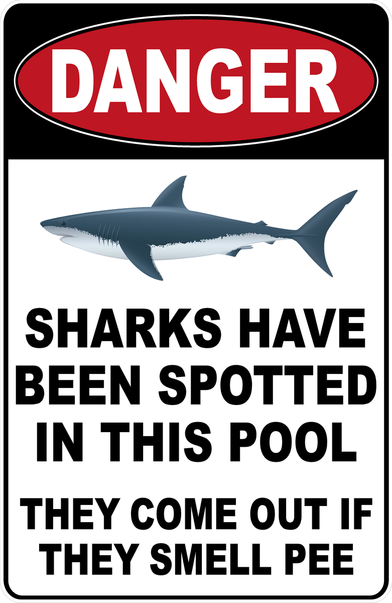 Danger Sharks Have Been Spotted in This Pool Sign – Signs by SalaGraphics