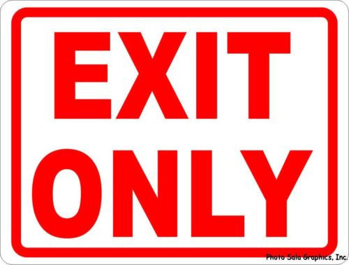 Exit Only Sign – Signs by SalaGraphics