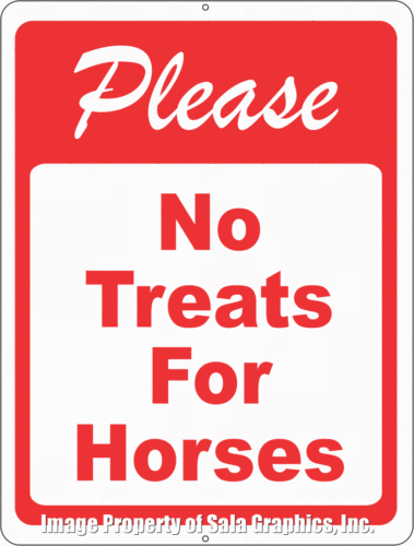 Please No Treats for Horses Sign - Signs & Decals by SalaGraphics