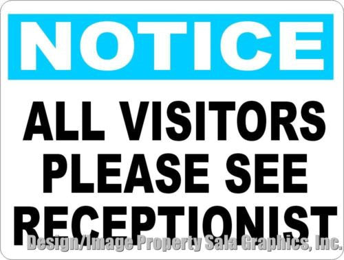 Notice All Visitors Please See Receptionist Sign – Signs by SalaGraphics