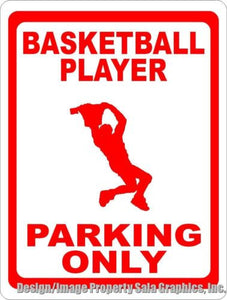 Basketball Player Parking Only Sign – Signs by SalaGraphics