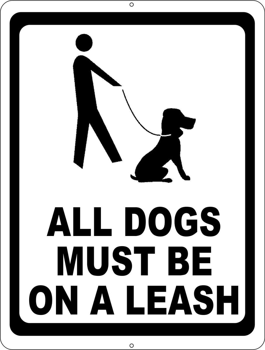 All Dogs Must Be on a Leash Sign Signs by SalaGraphics