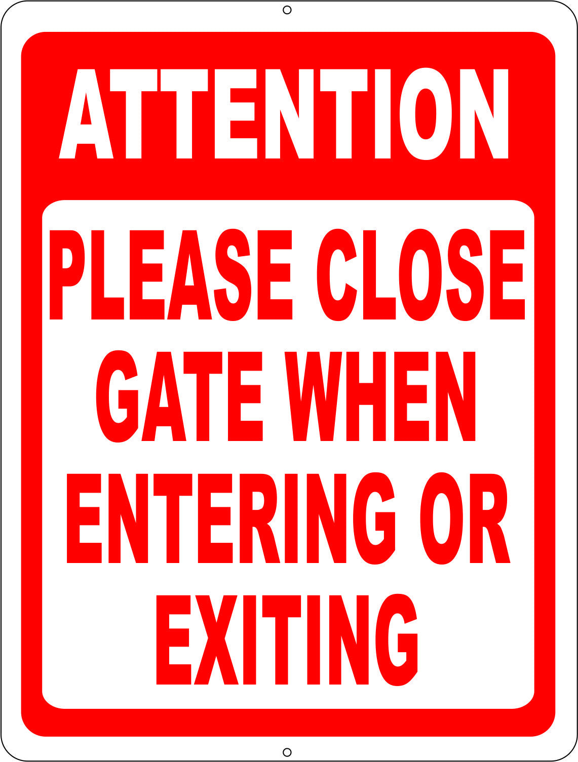Attention Please Close Gate When Entering or Exiting Sign