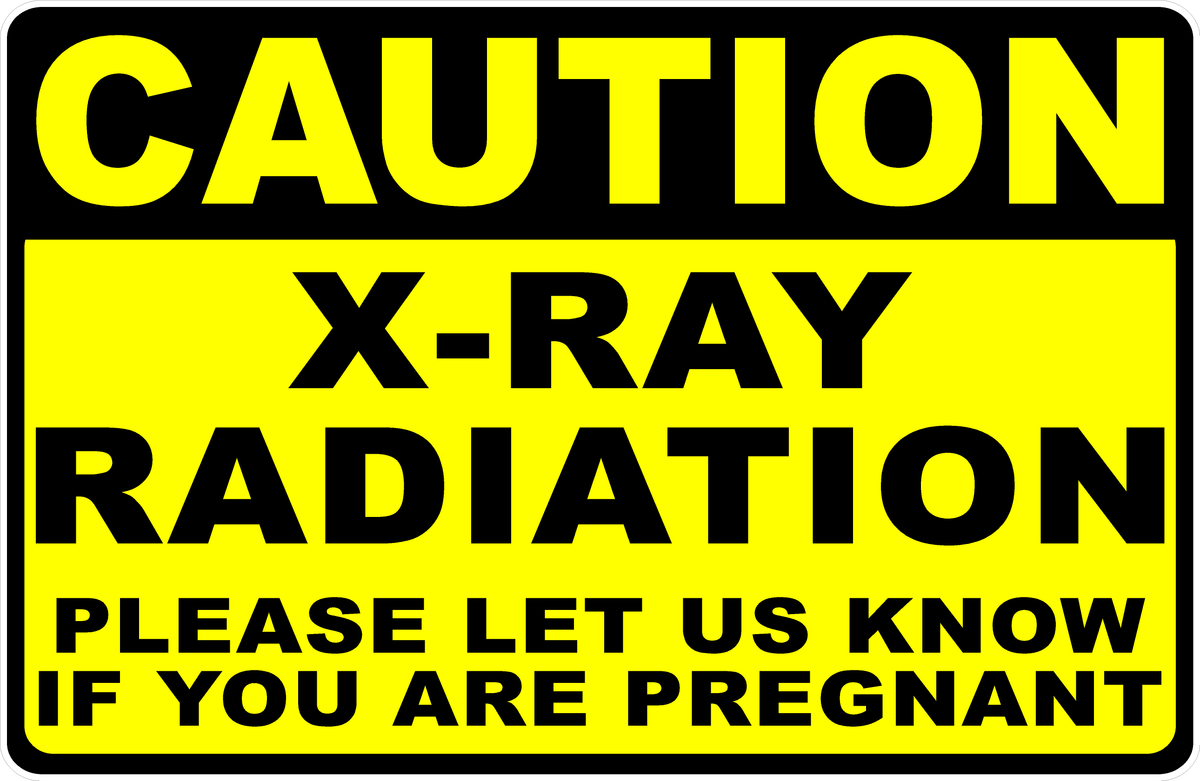 Caution X Ray Radiation Please Let Us Know If You Are Pregnant Sign Signs By Salagraphics 3628