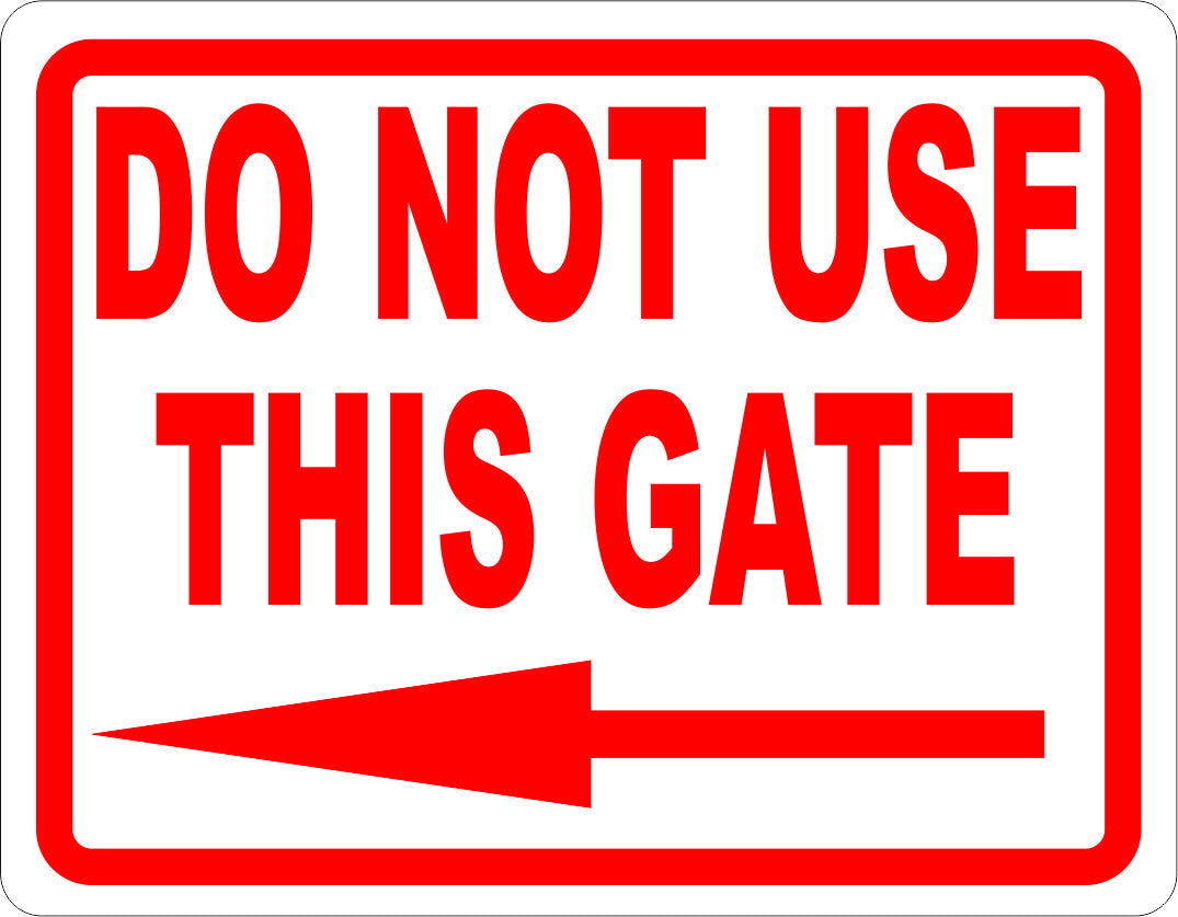 Do not use our. Gates sign. Dangerous Corner Analysis.