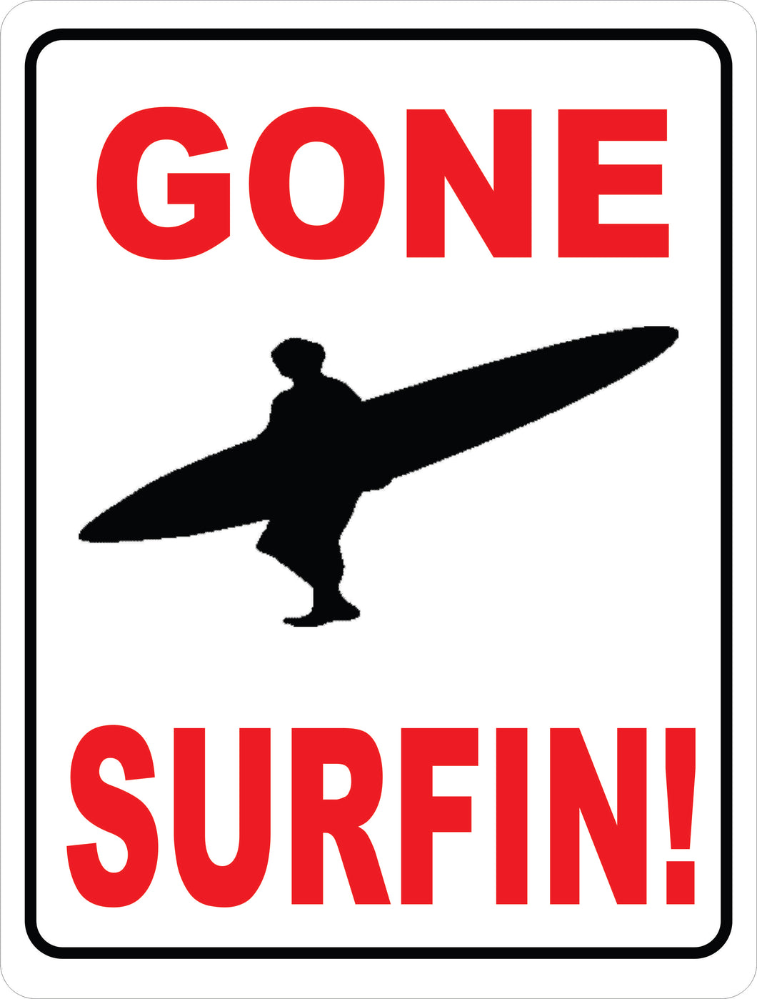 Gone Surfin Sign Signs By Salagraphics