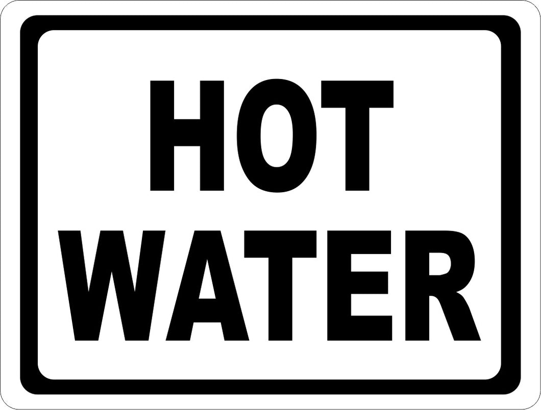 Hot Water Sign Signs By Salagraphics 5026