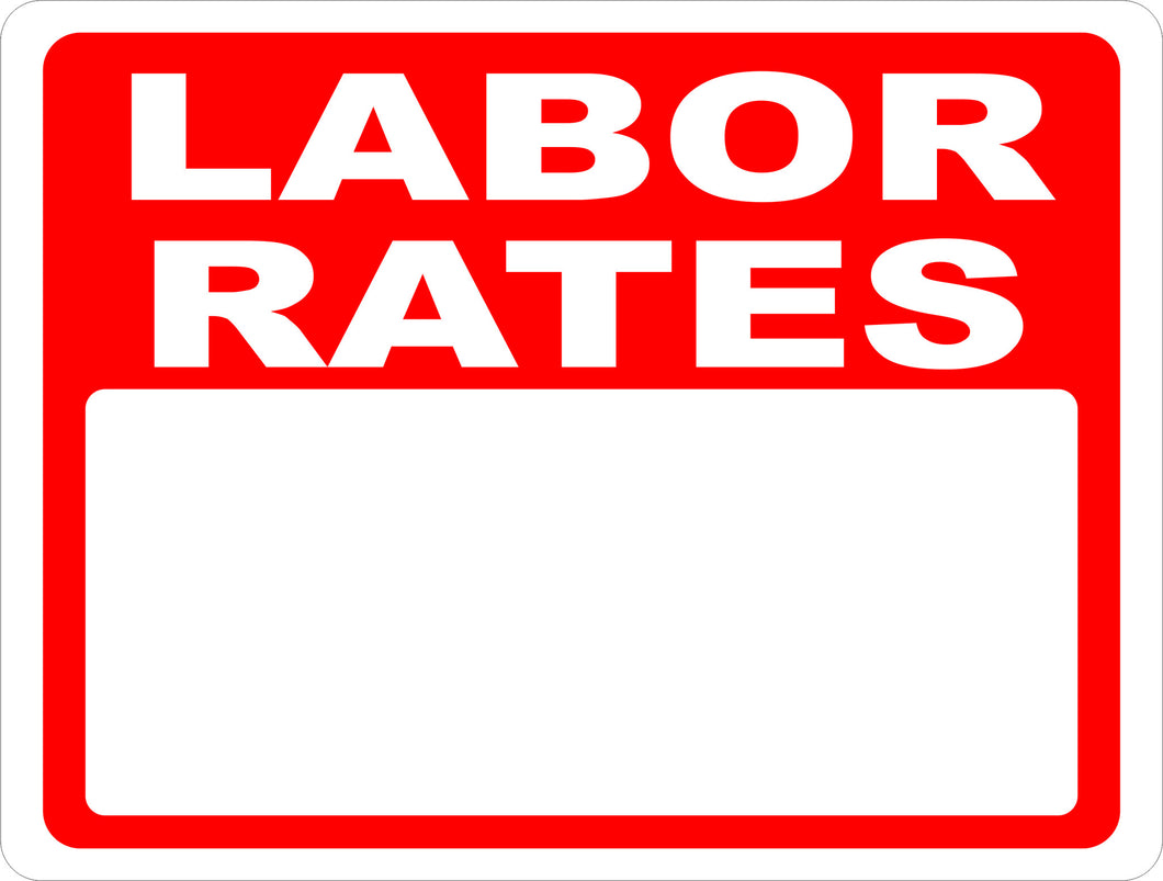 Labor Rates Sign Signs by SalaGraphics