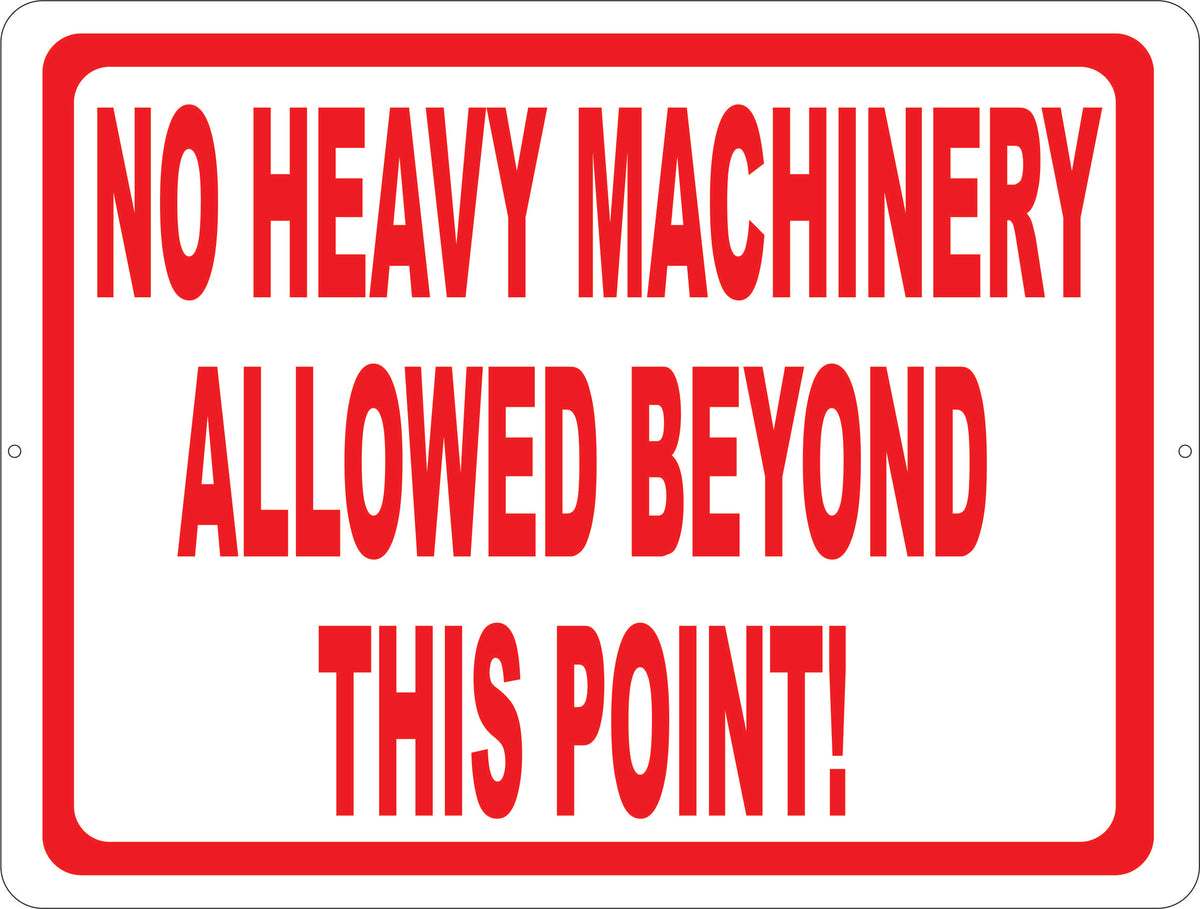 NoHeavyMachineryAllowedBeyondthisPointSignSize3 1200x1200 ?v=1636744734