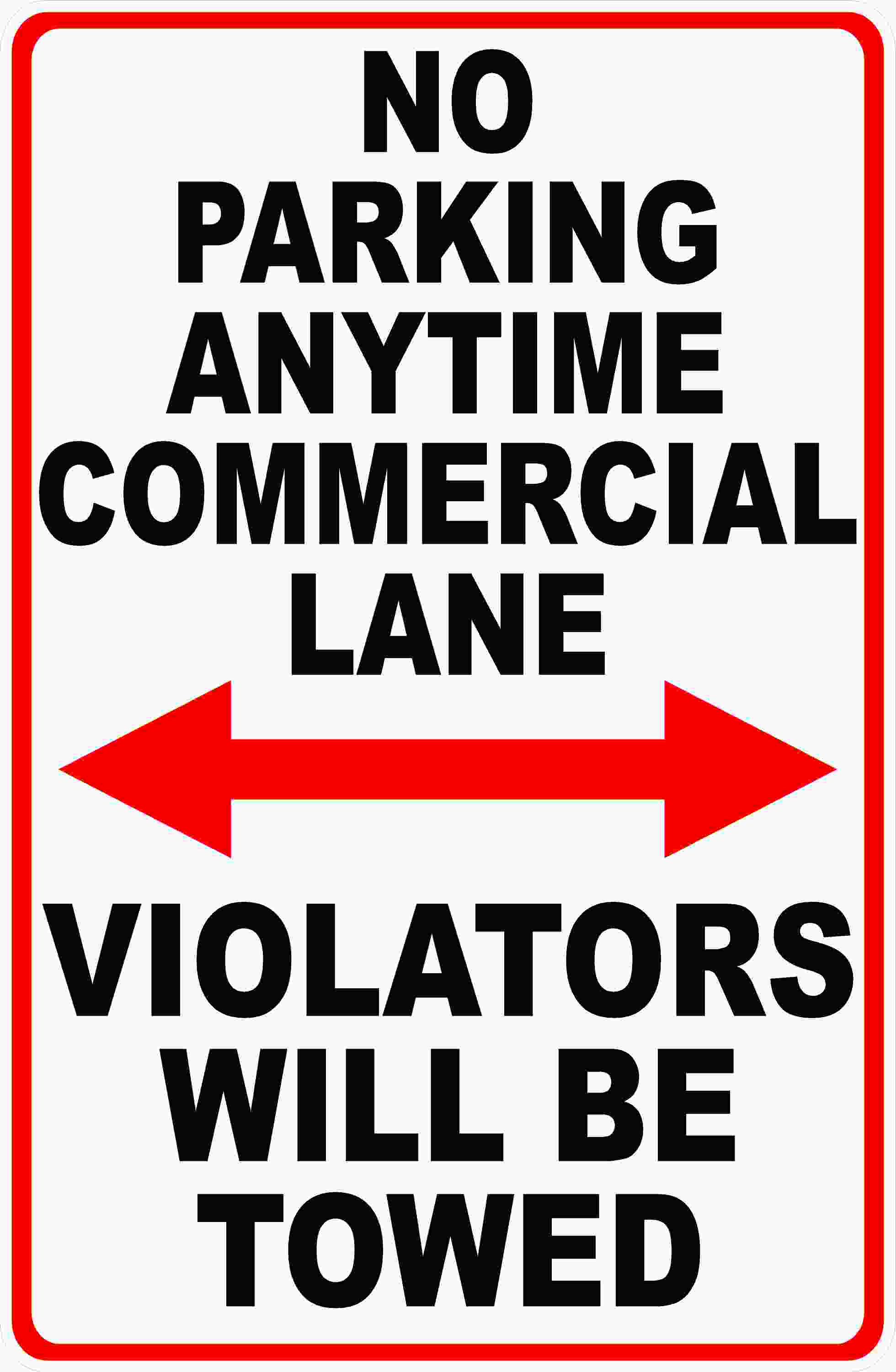 No Parking Anytime Commercial Lane Sign Violators Towed Signs By Salagraphics