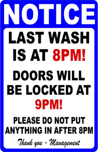 Notice Last Wash is 8PM Customizable Sign – by SalaGraphics
