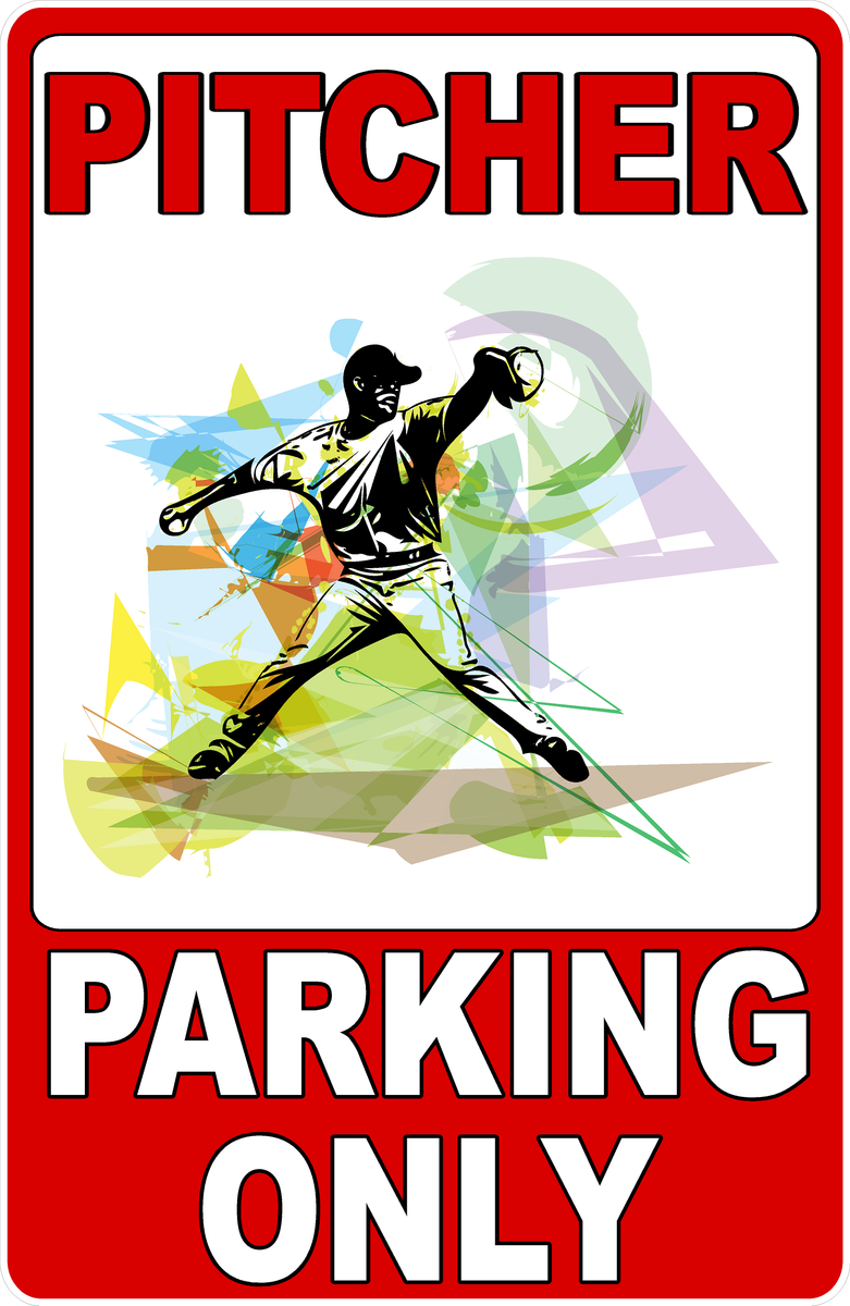 Baseball Pitcher Parking Only Sign – Signs by SalaGraphics