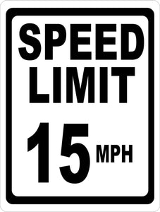 Speed Limit 15 MPH Sign – Signs by SalaGraphics