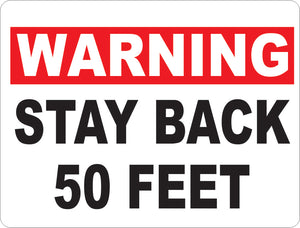 Warning Stay Back 50 Feet Decal Signs By Salagraphics
