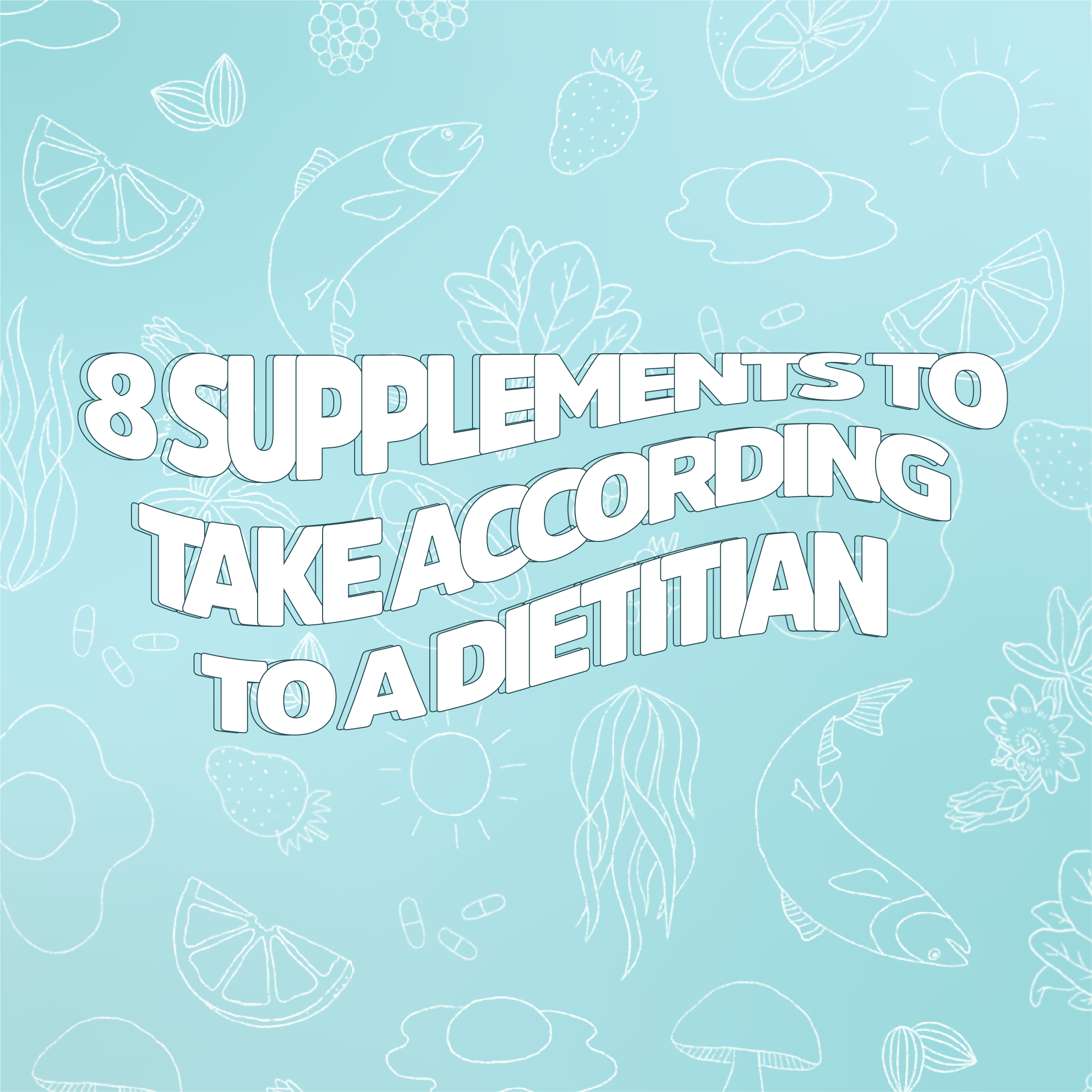 8 supplements to take, according to a dietician