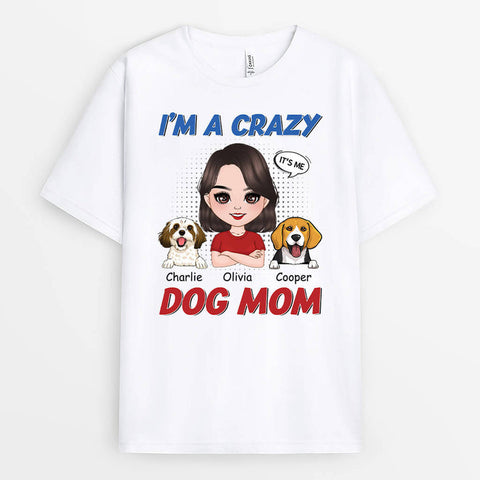 Personalized I'm A Crazy Dog Mom T-Shirt Ideas For A 30th Birthday Present For Her
