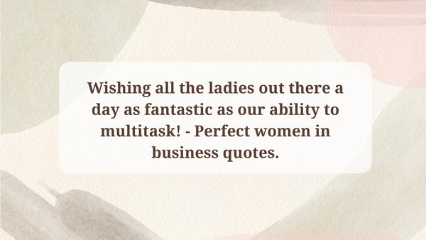 Classy Women Quotes For International Women's Day