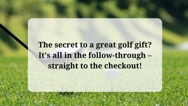 Funny Golf Quotes For His Gifts